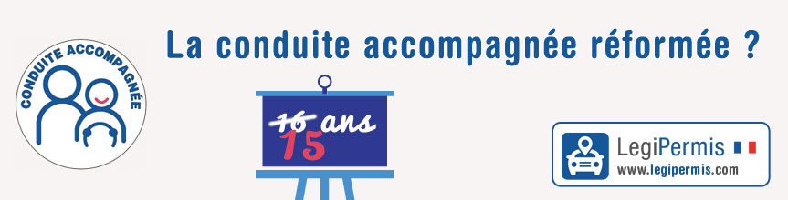 Réforme de la conduite accompagnée dès 15 ans ?