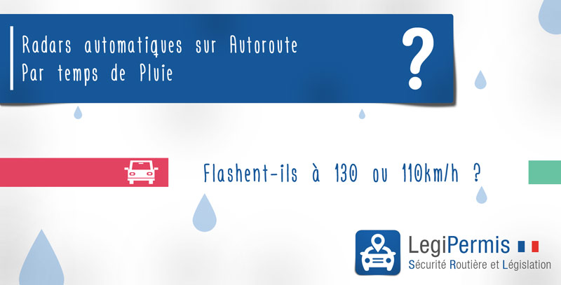 radars automatiques sous la pluie sur autoroute flash