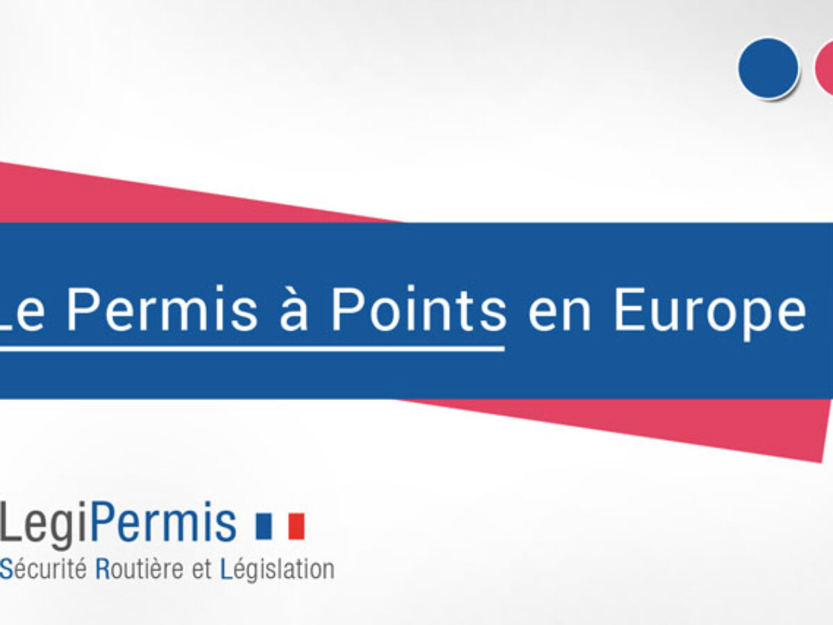 Quels Pays Ont Le Permis A Points En Europe Legipermis