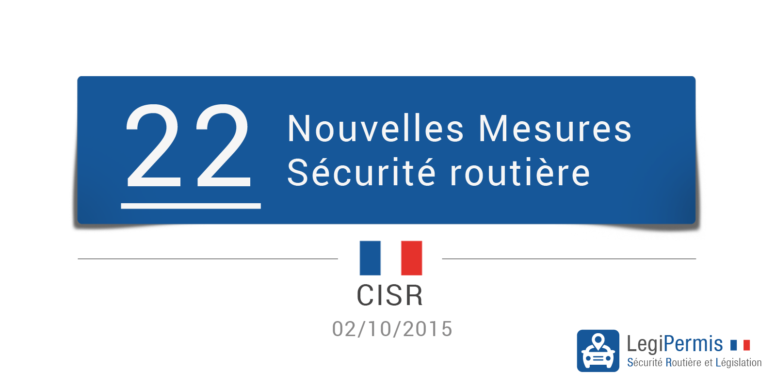 22 mesures de sécurité routières décidées par le CISR