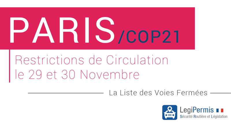 Paris circulation cop21 routes fermées , restriction 29 et 30 novembre