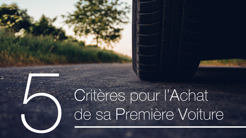 5 critères pour acheter sa première voiture