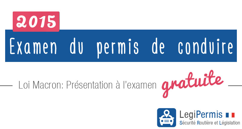 Présentation à l’examen du permis : c’est maintenant gratuit !