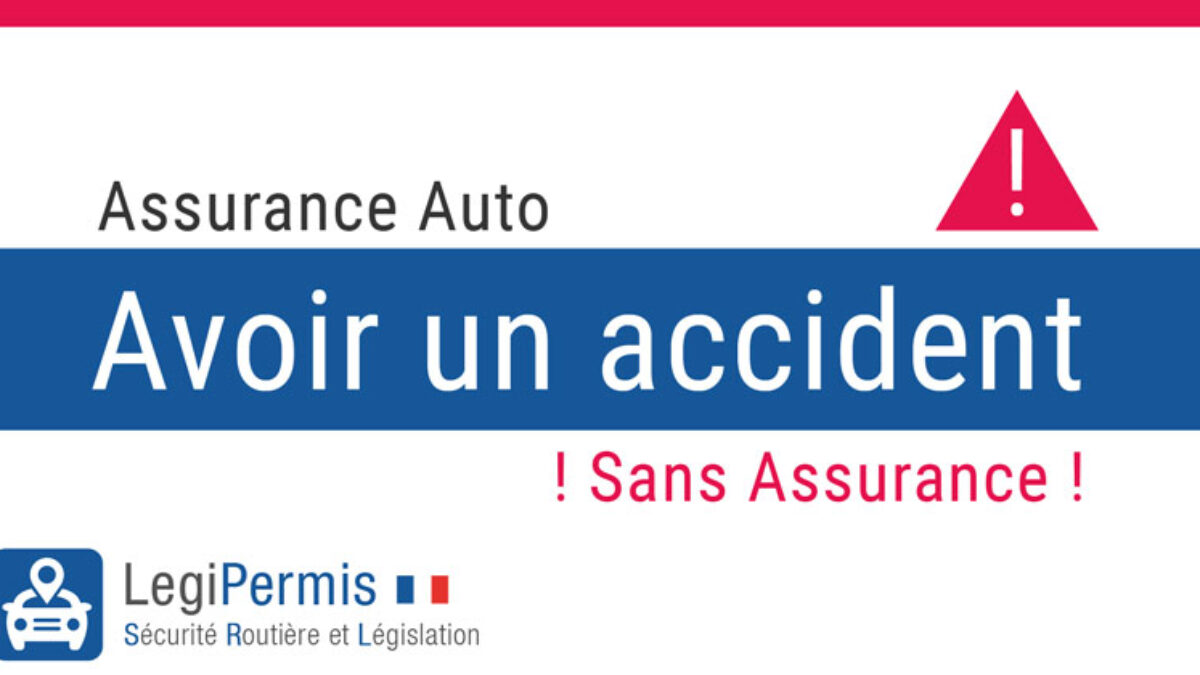 Avoir Un Accident Sans Assurance Auto Legipermis