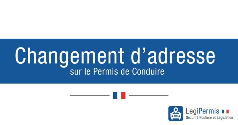 changement adresse permis de conduire