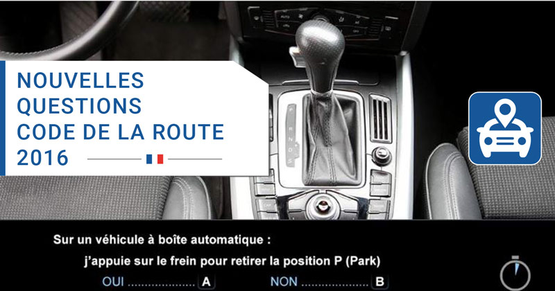 Nouvelles questions du code de la route 2016 : Où en est-on ?