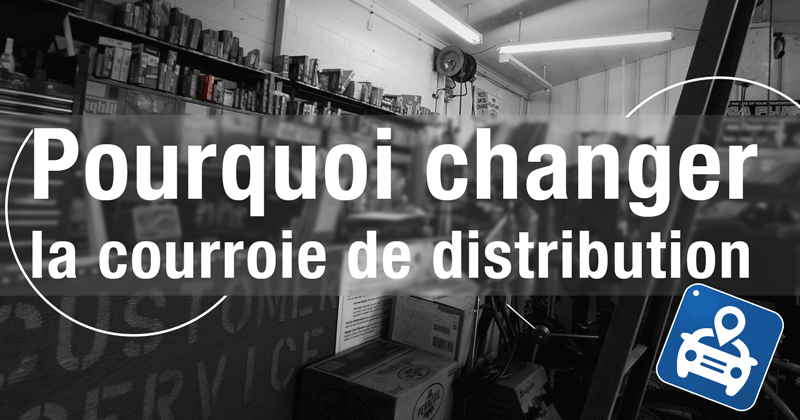 Pourquoi et quand changer sa courroie de distribution ? 