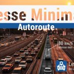 Quelle est la vitesse minimum sur autoroute ?