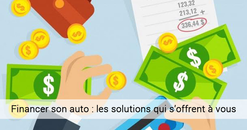 Financer son auto : les solutions qui s’offrent à vous