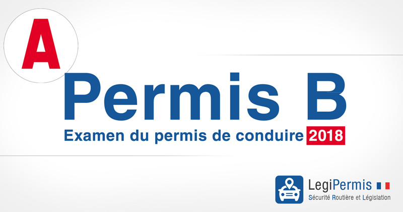 Quelles épreuves pour le permis B en 2018 ?