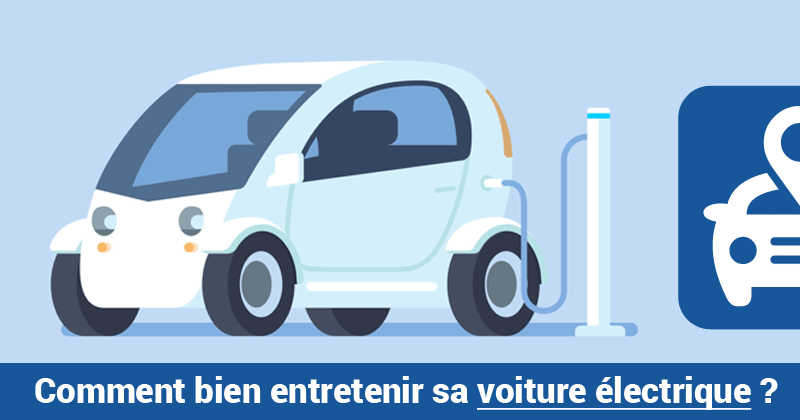 Entretenir sa voiture électrique : l'essentiel à retenir