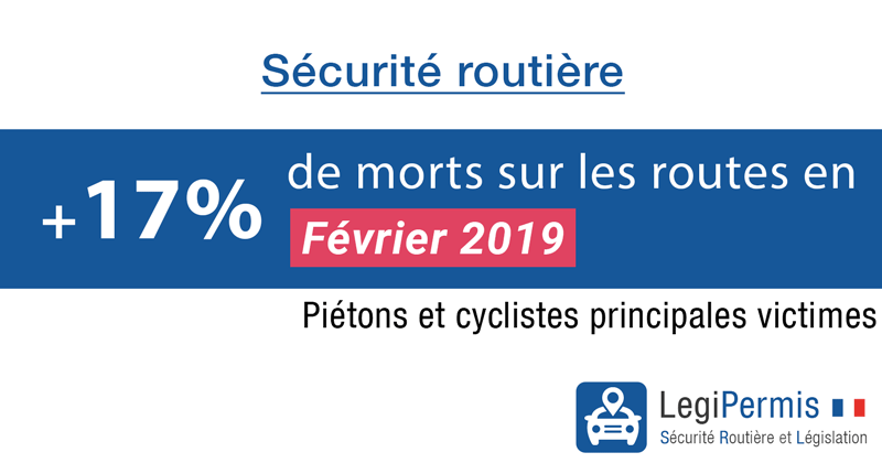 Sécurité routière février 2019 : +17% de morts