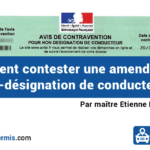 Comment contester une amende pour non-désignation de conducteur ?