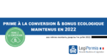 La prime à la conversion et le bonus écologique sont prolongés aux mêmes montants que 2021 jusqu'au 1er juillet 2022.