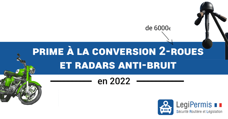 Prime à la conversion 2-roues et radars anti-bruit en 2022