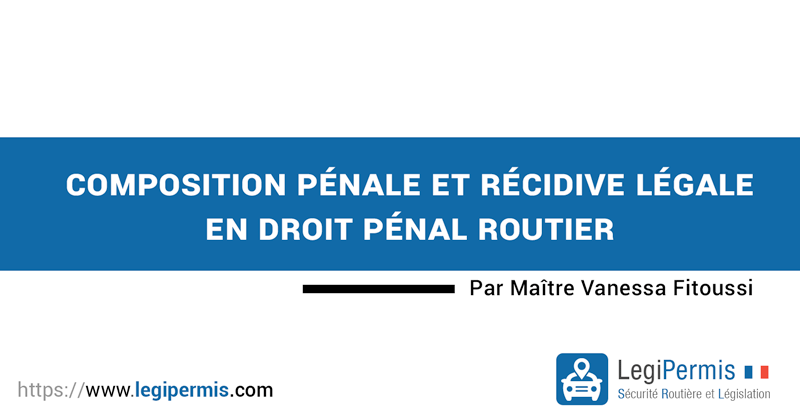 composition pénale et récidive légale après un délit d'alcool, de stupéfiants