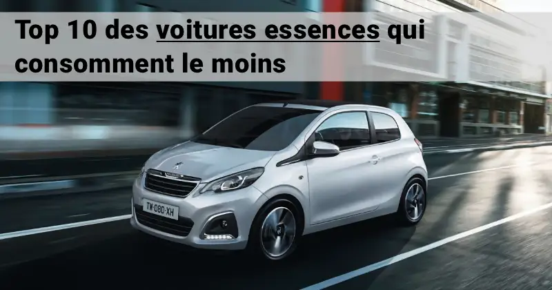 voiture essence qui consomme le moins