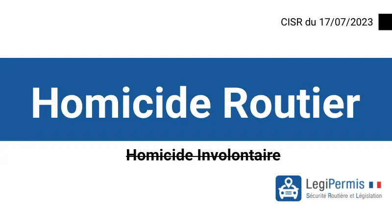 Homicide routier : Définition de la nouvelle mesure du gouvernement