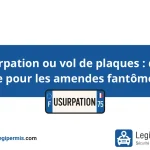 Usurpation ou vol de plaques : que faire pour les amendes fantômes ?