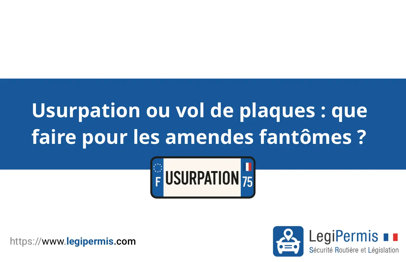 Usurpation d’identité, plaque d’immatriculation fantôme, amende.