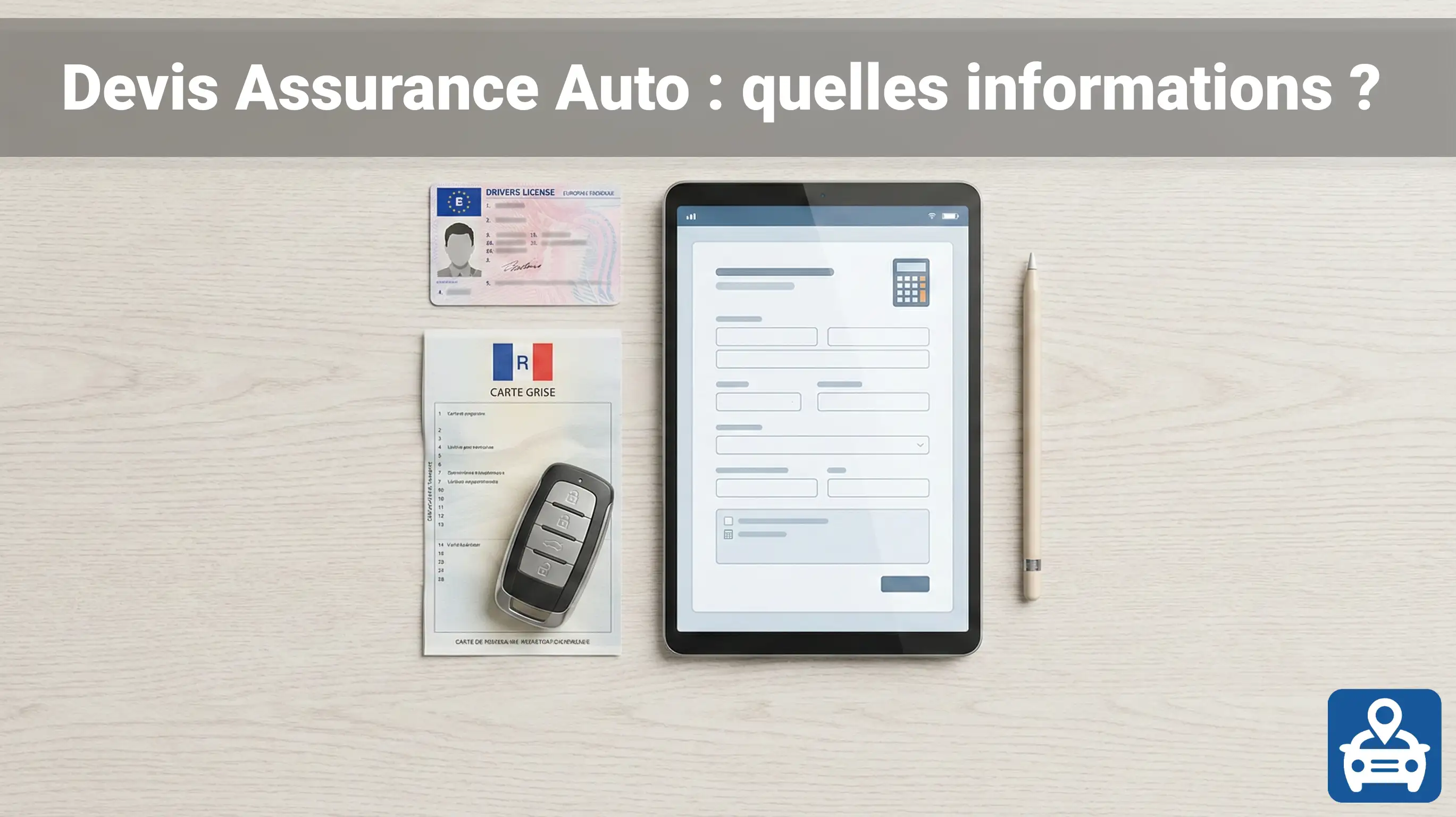 Devis assurance auto : quelles sont les informations obligatoires ?