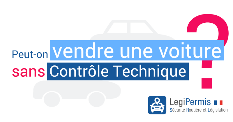 Vendre une voiture sans controle technique